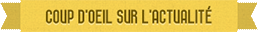 coup d'oeil sur l'actualité